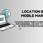 Top Location Based Marketing Platforms to Elevate Your Business Strategy