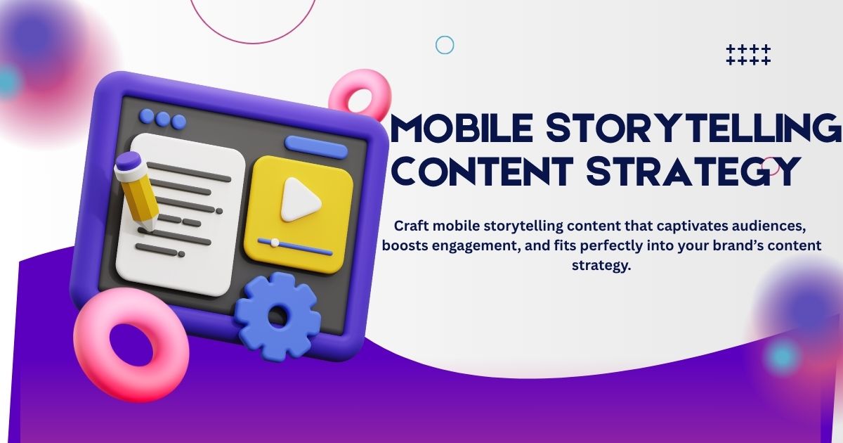 mobile storytelling content strategy
