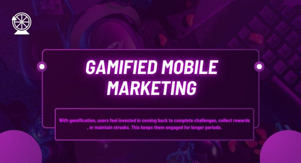 gamified mobile marketing