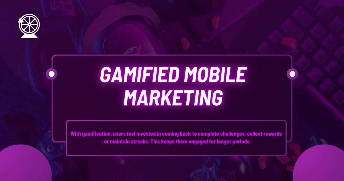 gamified mobile marketing
